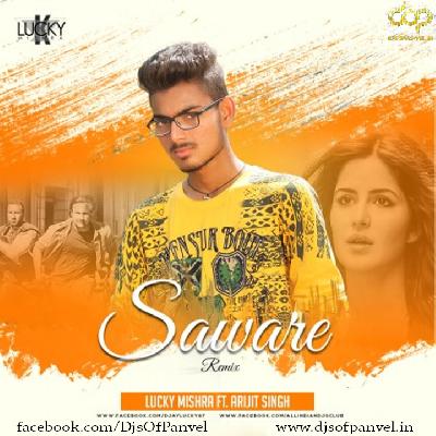 Saware - Lucky Mishra Ft Arijit Singh Remix
